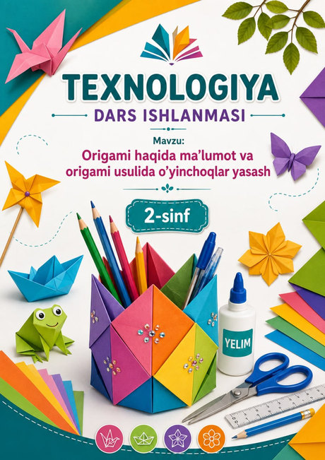 Origami haqida ma'lumot va origami usulida o'yinchoqlar yasash — muqova